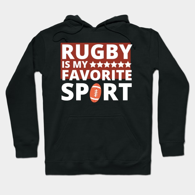 Rugby Is My Favorite Sport Love Rugby Fans League Ball Player Hoodie by DMRStudio